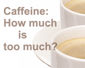 how much caffeine